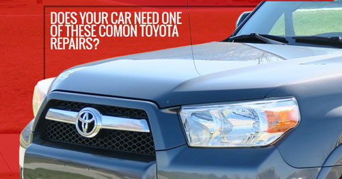 DOES YOUR CAR NEED ONE OF THESE COMMON TOYOTA REPAIRS?